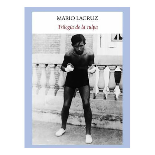Trilogia De La Culpa, De Lacruz Mario., Vol. Abc. Editorial Funambulista, Tapa Blanda En Español, 1