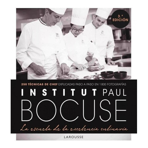 Libro: Institut Paul Bocuse. La Escuela De La Excelencia Cul