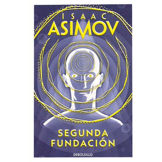 Segunda Fundacion Isaac Asimov Debolsillo