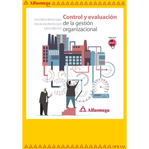 Control Y Evaluación De La Gestión Organizacional, De Montes, Carlos. Editorial Alfaomega Grupo Editor, Tapa Blanda, Edición 1 En Español, 2014