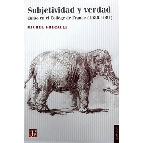 Subjetividad Y Verdad - Foucault, Michel