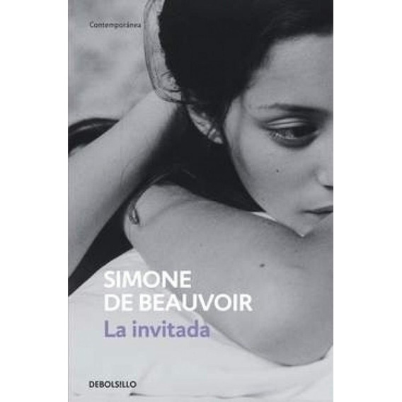 La Invitada - Simone De Beauvoir - Debolsillo - Libro