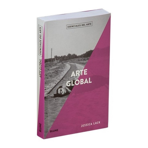 Arte Global - Esenciales Del Arte - Moderno Y Contemporáneo