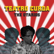The Otarios - Álbum  Teatro Curda  (versión Digital: Wav)