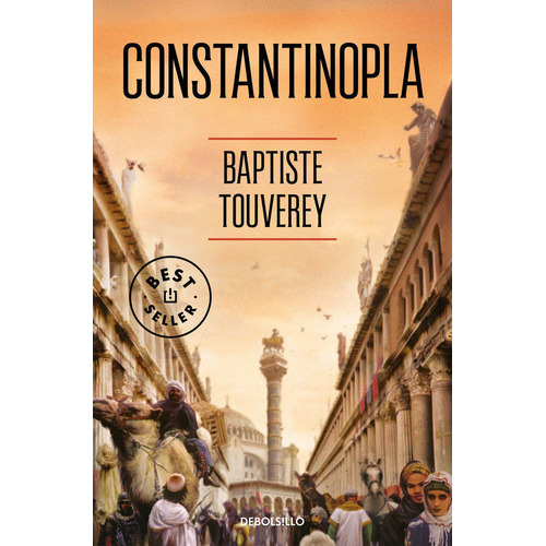 Constantinopla, De Touverey, Baptiste. Editorial Debolsillo, Tapa Blanda En Español