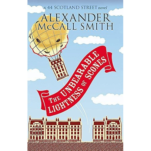 The Unbearable Lightness Of Scones : Alexander McCall Smith, de Alexander McCall Smith. Editorial Little Brown Book Group, tapa blanda en inglés