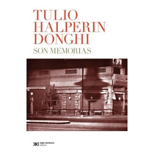 Son Memorias - Tulio Halperin Donghi