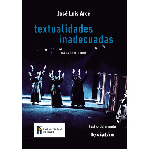 Textualidades Inadecuadas, de Arce José Luis. Serie N/a, vol. Volumen Unico. Editorial Leviatán, tapa blanda, edición 1 en español, 2022