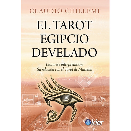 El Tarot Egipcio Develado - Claudio Chillemi, de Chillemi, Claudio. Editorial Kier Editorial, tapa blanda en español, 2023