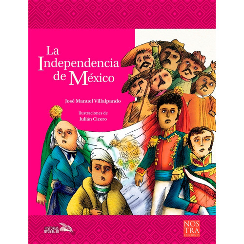 La Independencia De Mexico