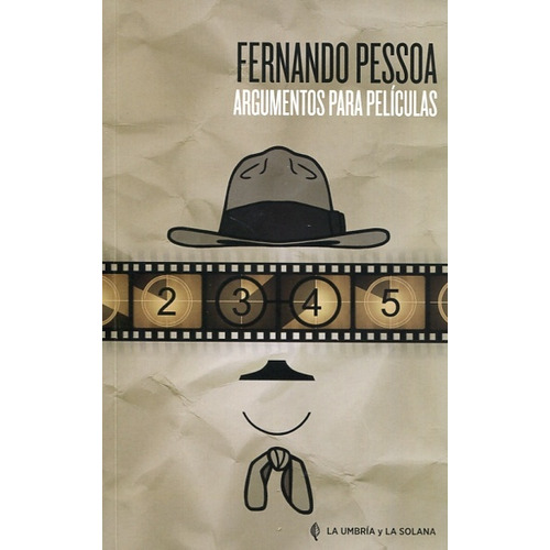 Argumentos Para Peliculas, De Pessoa, Fernando. Editorial La Umbria Y La Solana, Tapa Blanda, Edición 1 En Español