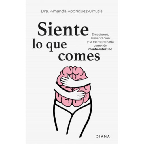 Libro Siente Lo Que Comes - Amanda Rodríguez Urrutia