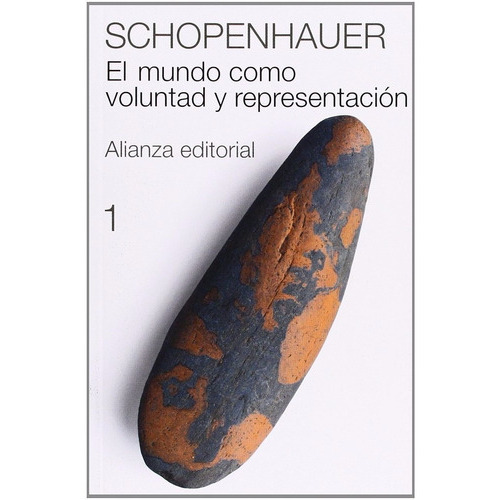 Mundo Como Voluntad Y Representacion, 1, De Schopenhauer, Arthur. Editorial Alianza En Español