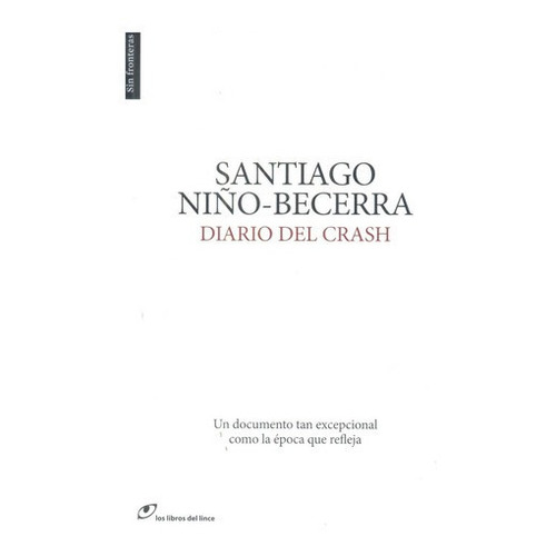 Diario Del Crash - Niño Becerra, Santiago, de Niño Becerra, Santiago. Editorial Los Libros Del Lince en español