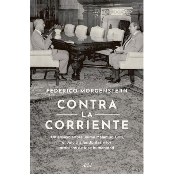Contra La Corriente - Federico Morgenstern - Ariel - Libro