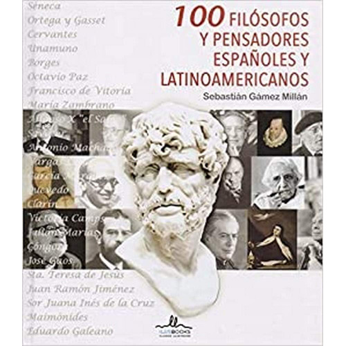 100 Filósofos Y Pensadores Españoles Y Latinoamericanos 