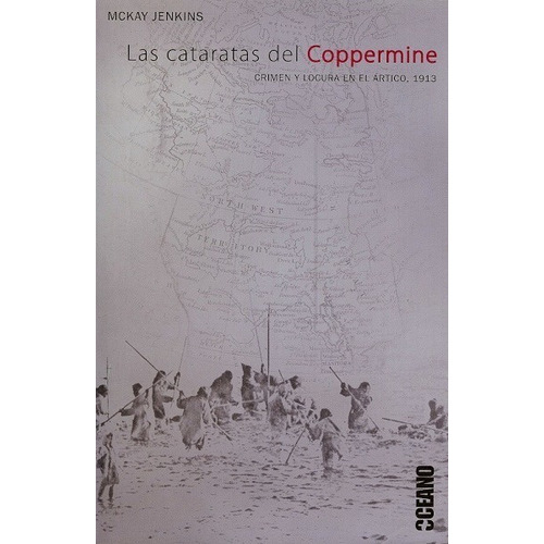 Las Cataratas Del Coppermine, De Jenkins Mckay. Editorial Océano, Edición 2008 En Español