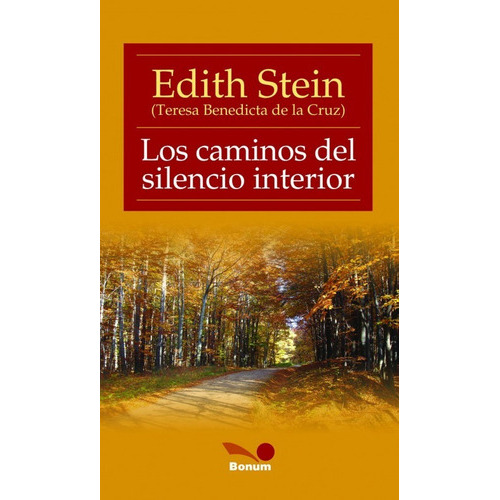 Los Caminos Del Silencio Interior, De Edith Stein. Editorial Bonum, Tapa Blanda En Español, 2014