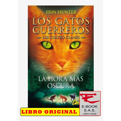 Los Gatos Guerreros 6 La Hora Más Oscura, De Erin Hunter. Editorial Salamandra, Tapa Blanda En Español