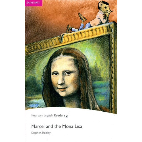 Marcel And The Mona Lisa  - Penguin Readers Easystarts, De Rabley, Stephen. Editorial Pearson, Tapa Blanda En Inglés Internacional, 2009
