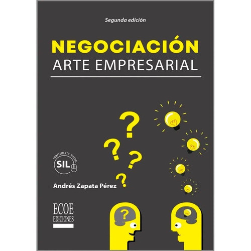 Negociación. Arte Empresarial, De Andrés Zapata Pérez. Editorial Ecoe Ediciones, Tapa Blanda En Español, 2018