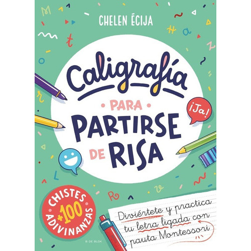 Caligrafia Para Partirse De Risa - Chelen Ecija, De Caligrafia Para Partirse De Risa. Editorial B De Blok En Español