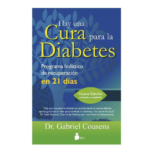 Hay una cura para la diabetes (N.E.): Programa holístico de recuperación en 21 días, de Cousens, Gabriel. Editorial Sirio, tapa blanda en español, 2014