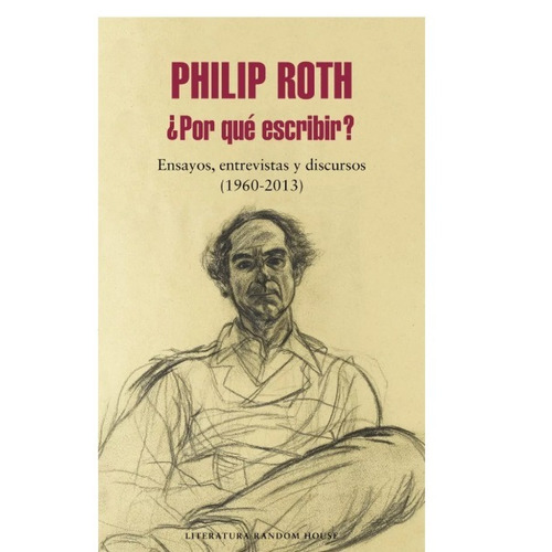 Por Que Escribir? - Philip Roth