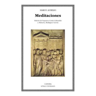 Emir/ Garcia  Marco Aurelio Sader, De Meditaciones. Editorial Cátedra En Español