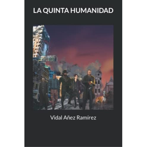 La Quinta Humanidad (spanish Edition), De Añez Ramírez, Vidal. Editorial Oem, Tapa Blanda En Español