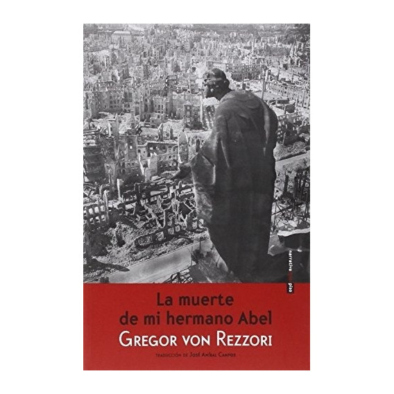 Muerte De Mi Hermano Abel,la - Gregor Von Rezzori