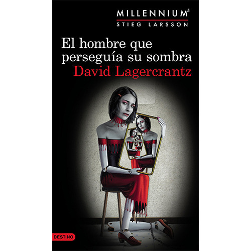 El Hombre Que Perseguia Su Sombra (millennium #5), De Lagercrantz, David. Editorial Planeta, Tapa Blanda, Edición 2017 En Español
