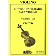 Método Facilitado Violino Vol. 1 E 2 Cd E Dvd Nadilson Gama