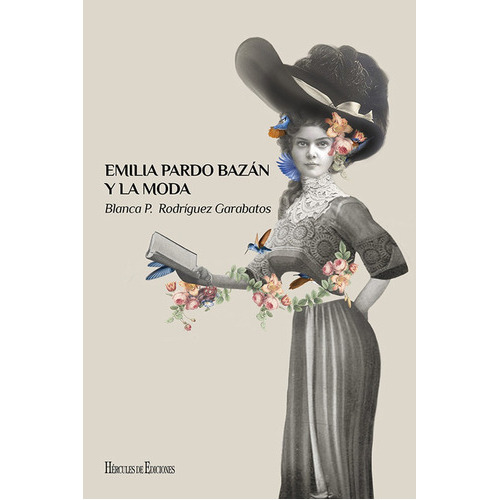 Emilia Pardo Bazãâ¡n Y La Moda, De Rodríguez Garabatos, Blanca Paula. Editorial Hercules De Ediciones, Tapa Blanda En Español