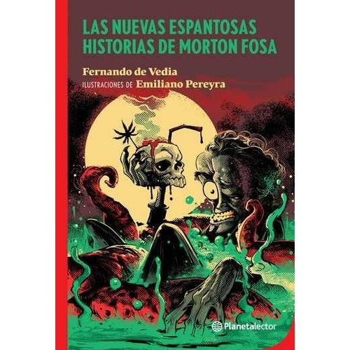 Las Nuevas Espantosas Aventuras De Morton Fosa, con dedicatoria del autor para vos.