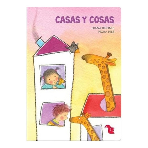Casas Y Cosas  Nueva Edicion, De Diana Briones - Nora Hilb. Editorial S/d, Tapa Tapa Blanda En Español