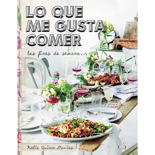 Libro Lo Que Me Gusta Comer Los Fines De Semana De Katie Qui