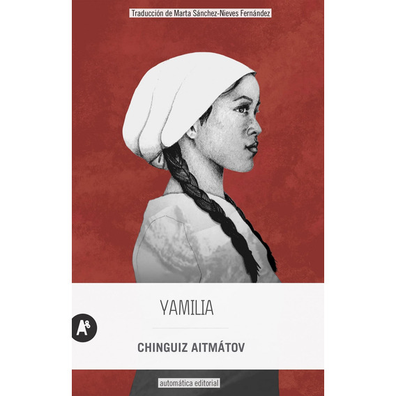 Libro: Yamilia. Aitmatov, Chinguiz. Automatica Editorial