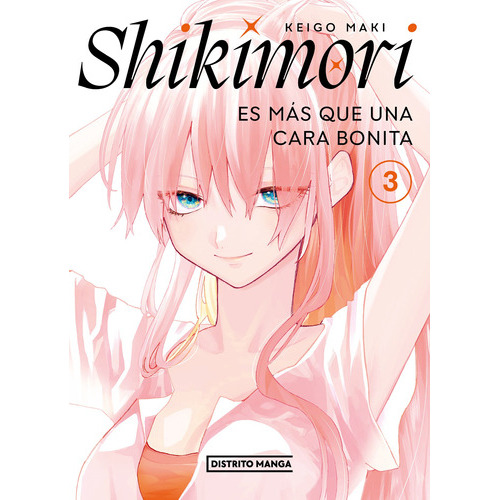 Shikimori 3: Es Más Que Una Cara Bonita - Keigo Maki - Manga, De Keigo Maki. Serie Shikimori, Vol. 3. Editorial Random, Tapa Blanda, Edición 1 En Español, 2023
