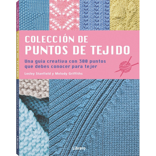 Colección De Puntos De Tejido - Guía Creativa Con 300 Puntos
