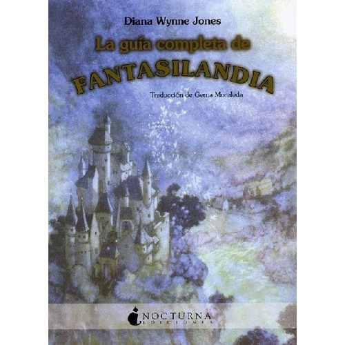 Guía Completa De Fantasilandia - D. Wynne Jones - Nocturna