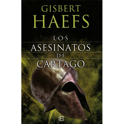 Los asesinatos de Cartago, de Haefs, Gisbert. Serie Histórica Editorial Ediciones B, tapa blanda en español, 2017