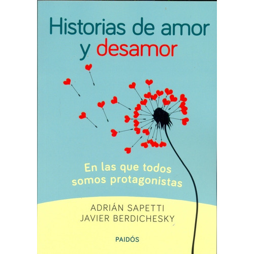 Historias De Amor Y Desamor - Adrián Sapetti
