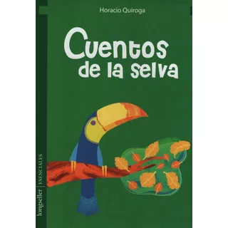 Cuentos De La Selva, De Horacio Quiroga. Editorial Longseller, Tapa Blanda En Español, 2008