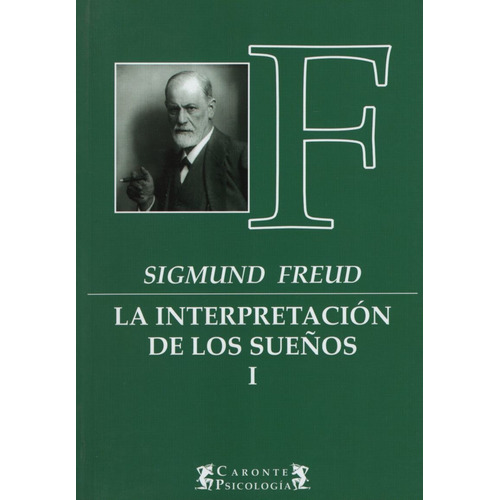 La Interpretacion De Los Sueños I - Sigmund Freud, de Freud, Sigmund. Editorial Terramar, tapa blanda en español