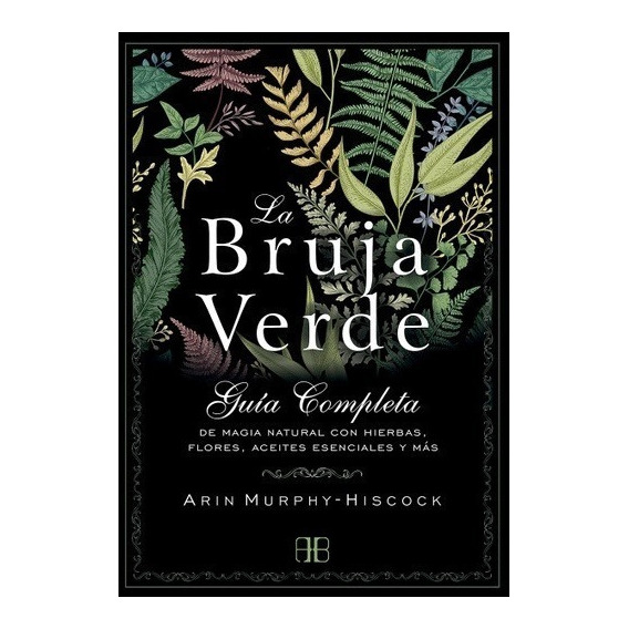 Bruja Verde - Guía Completa - Murphy-hiscock, Arin