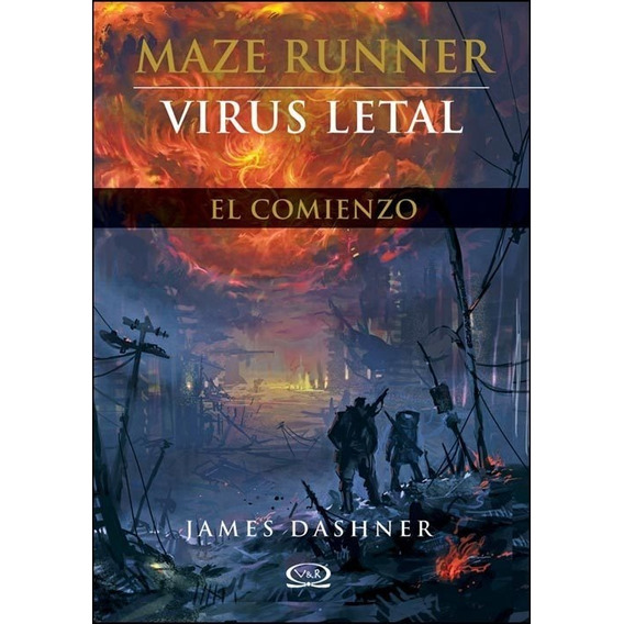 Maze Runner - Virus Letal - James Dashner