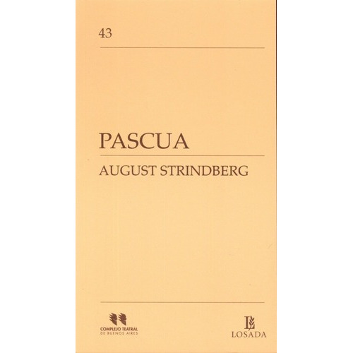 Pascua - August Strindberg, De August Strindberg. Editorial Losada En Español