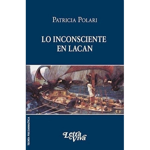 Lo Inconsciente En Lacan - Polari Patricia (libro)