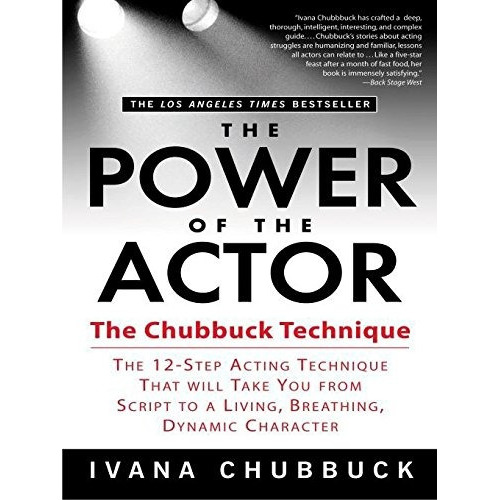 The Power Of The Actor : The Chubbuck Technique, De Ivana Chubbuck. Editorial Penguin Putnam Inc, Tapa Blanda En Inglés